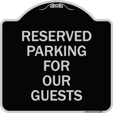 Signmission Reserved Parking for Guests Heavy-Gauge Aluminum Architectural Sign, 18" x 18", BS-1818-23099 A-DES-BS-1818-23099